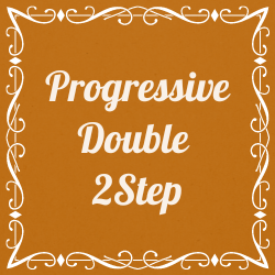 Progressive Double 2Step